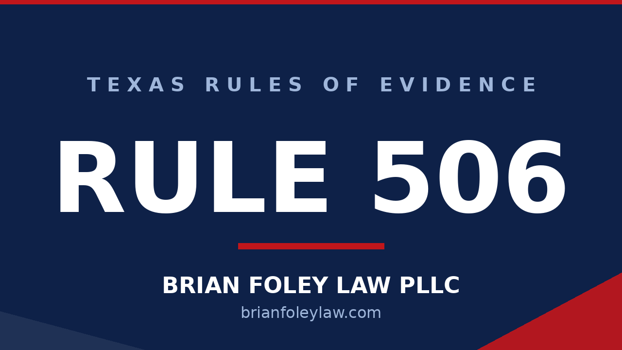 Montgomery County Criminal Defense Attorney - Rules of Evidence Series RULE 506