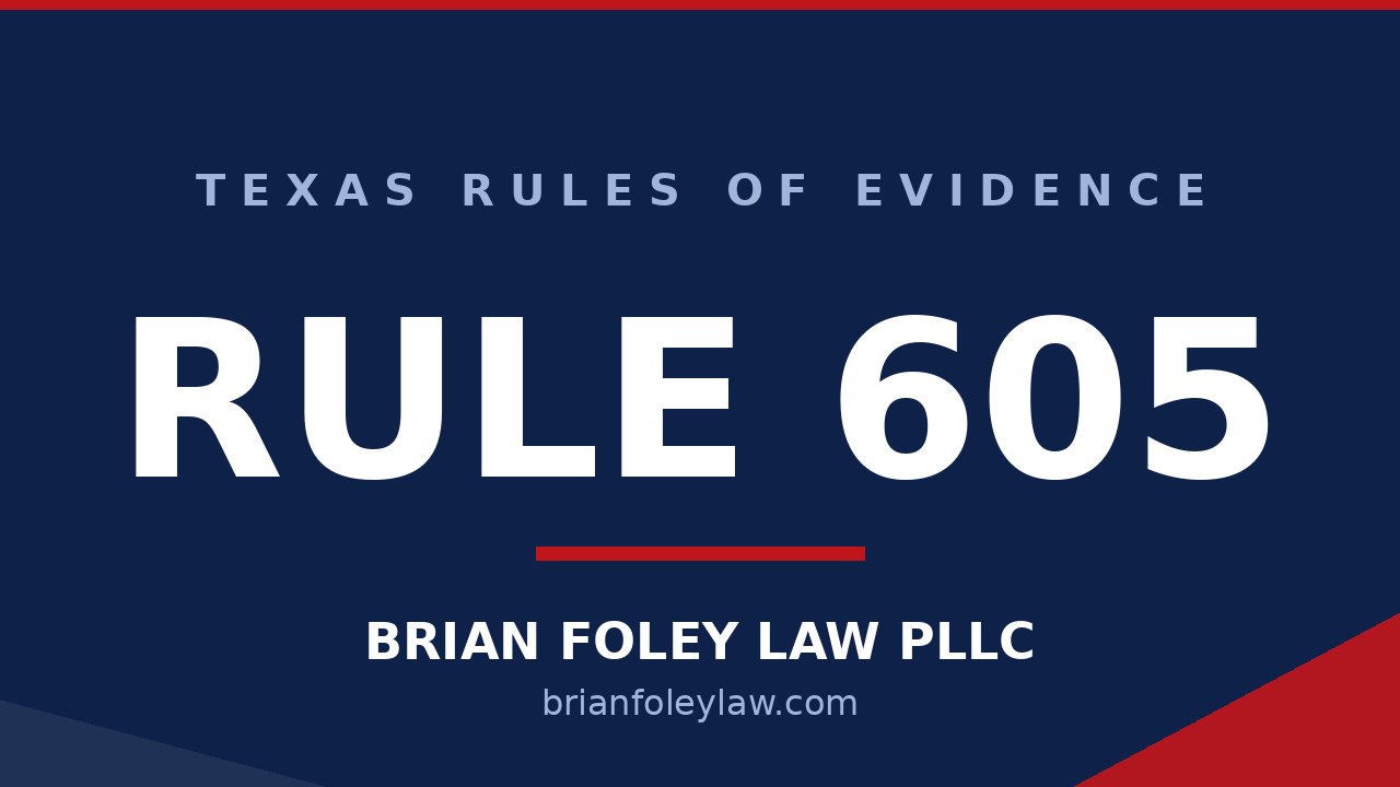 Woodlands Criminal Defense Attorney - Texas Rules of Evidence Series RULE 605 Judge as Witness