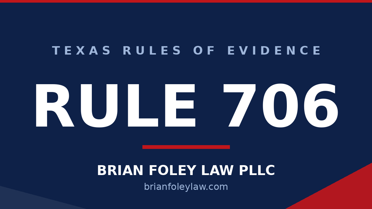 Montgomery County Criminal Defense Attorney - Texas Rule of Evidence Series RULE 706